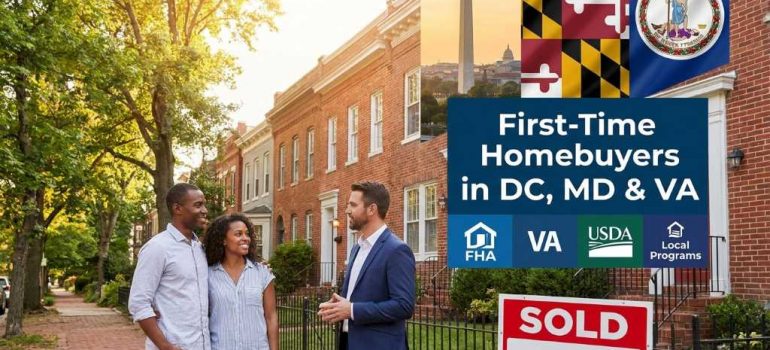 First-Time Homebuyers in DC, MD & VA: Maximizing FHA, VA, USDA, and Local Down Payment Assistance Programs
